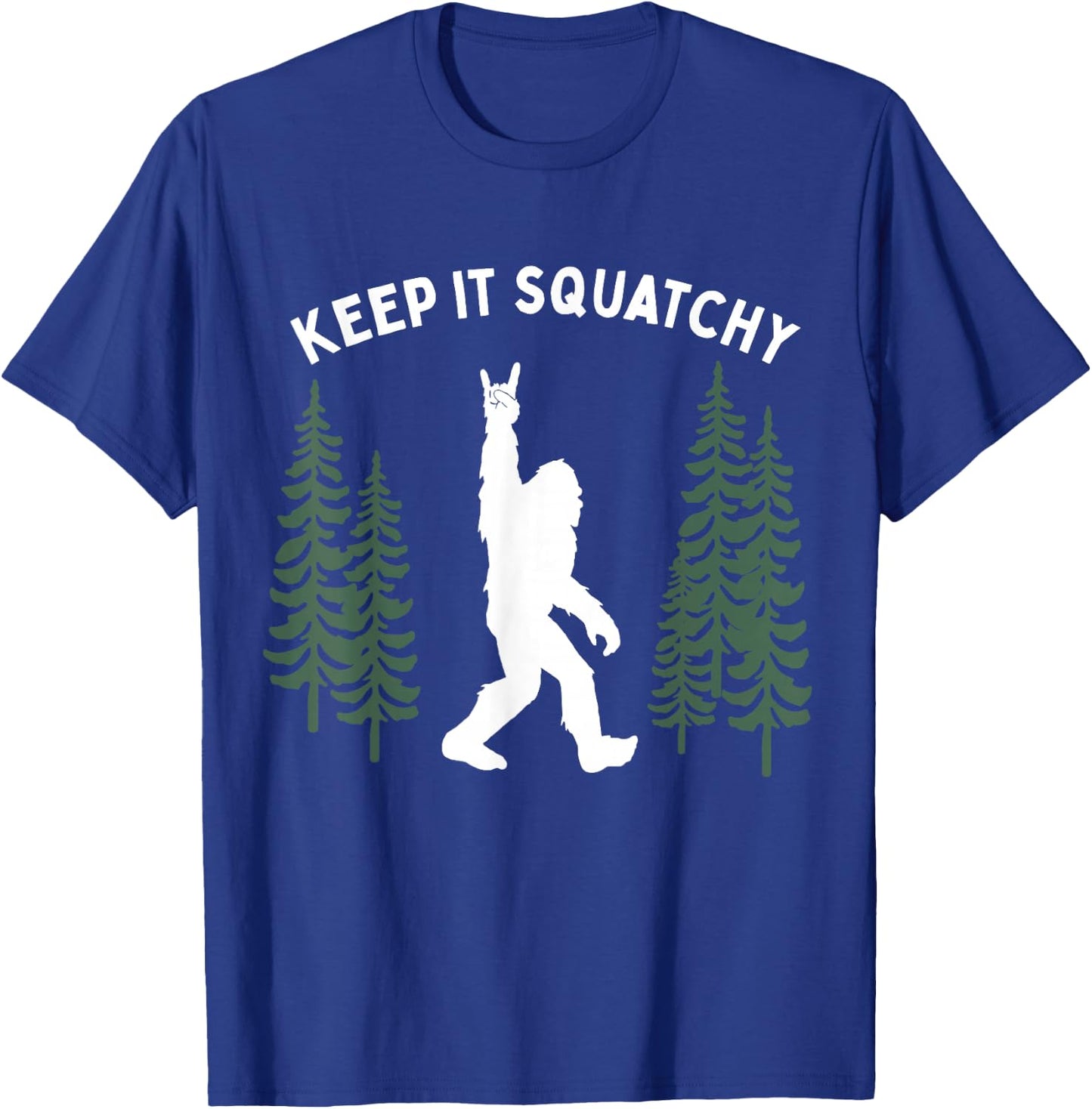 Funny Bigfoot Keep it Squatchy Squatch T-Shirt - T-Shirt | Royal