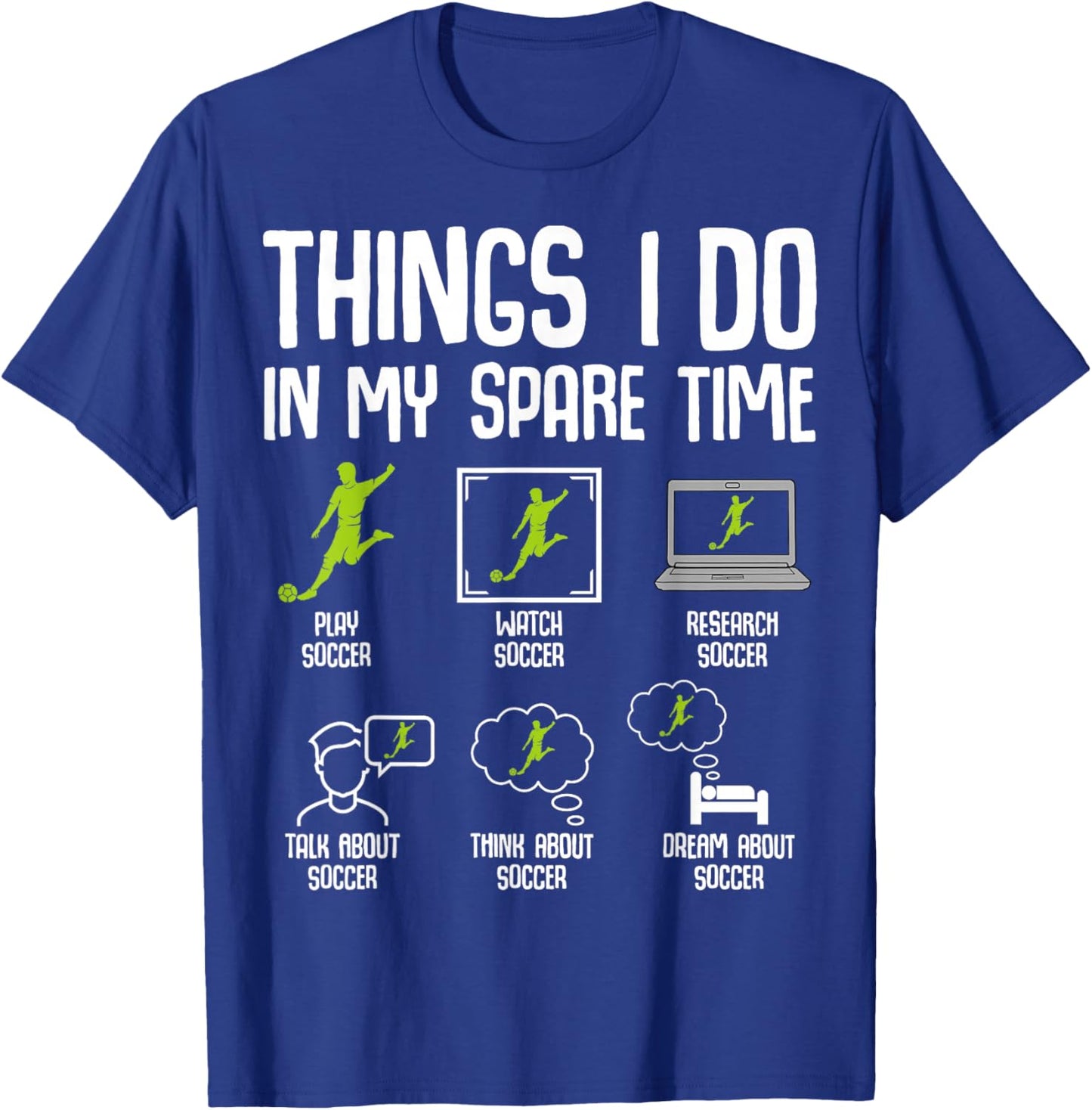 Things I Do in my Spare Time Soccer Boys Kids Youth Men T-Shirt - T-Shirt | Royal