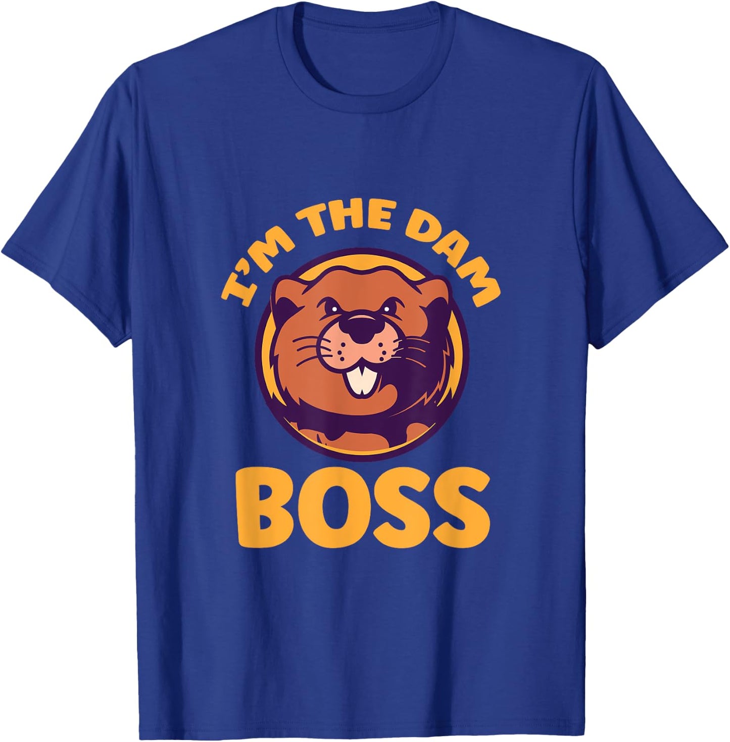 I'm The Dam Boss River Rodent Beaver T-Shirt - T-Shirt | Royal