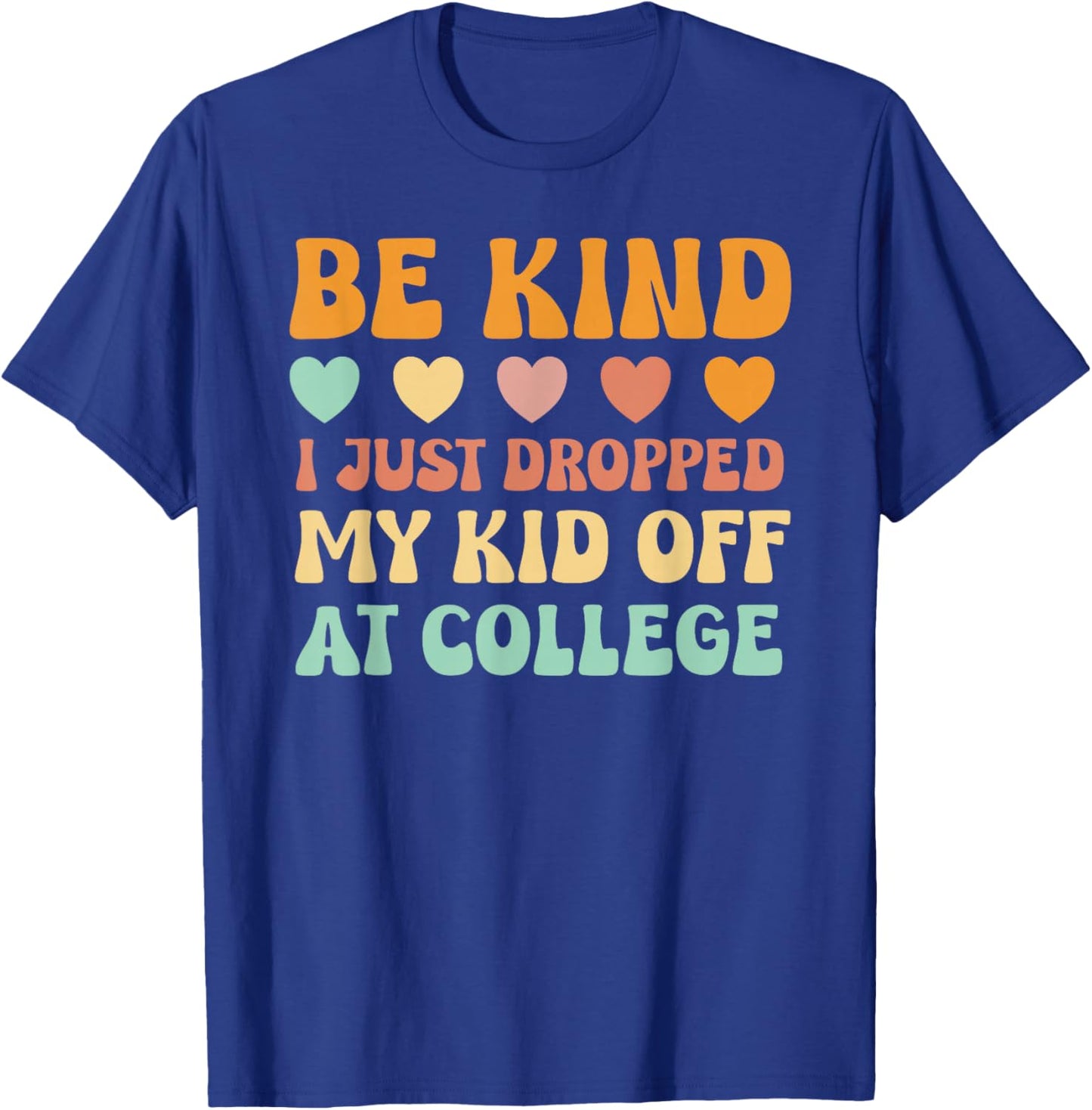 Kid Leaving For College For Mom Kid Going To College Shirt T-Shirt - T-Shirt | Royal