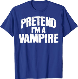 Pretend I'm a Vampire Funny Halloween Costume T-Shirt - T-Shirt | Royal