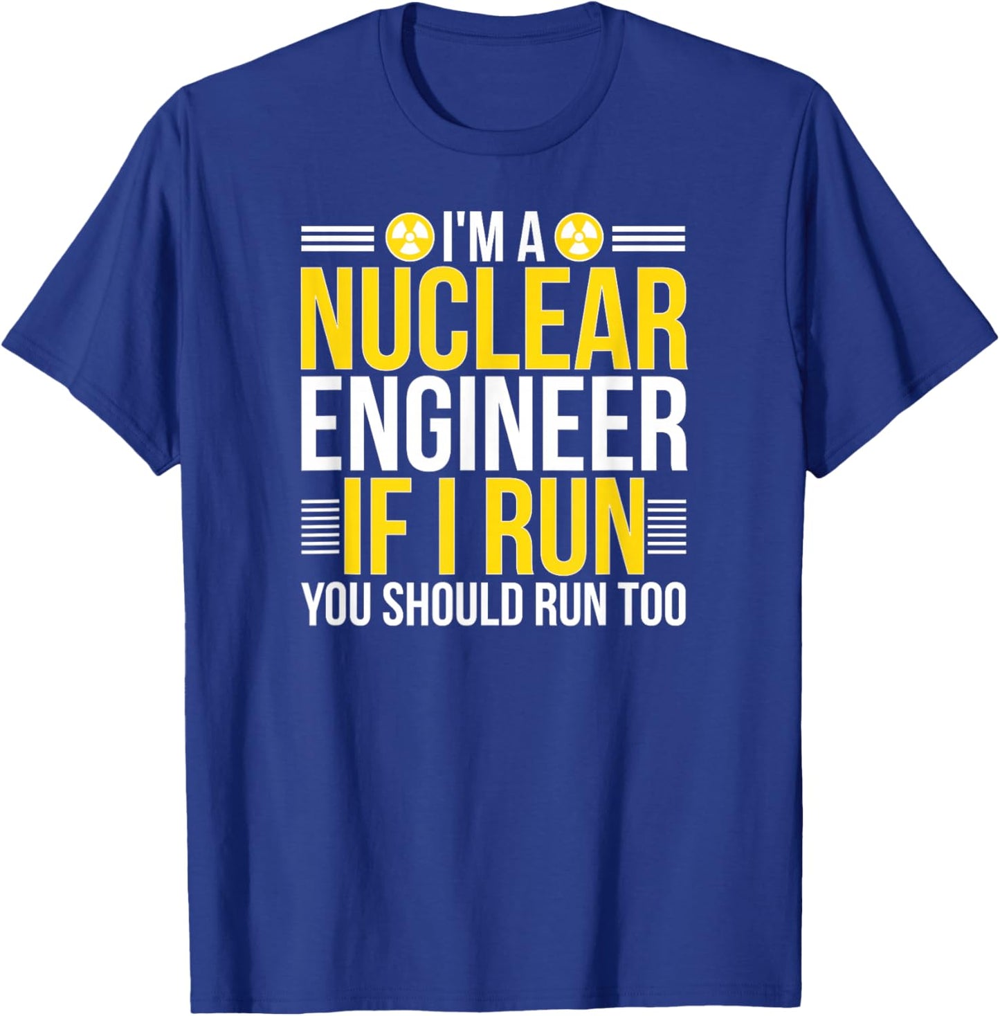 I'm A Nuclear Engineer Nuclear Engineering T-Shirt - T-Shirt | Royal