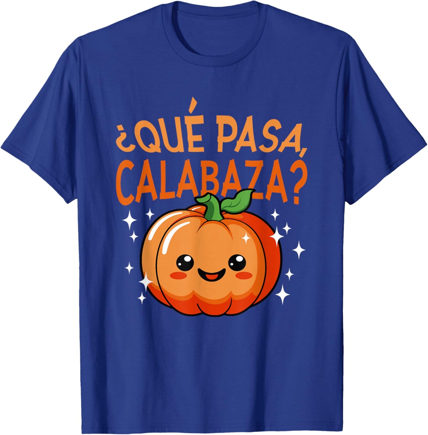 Qué Pasa Calabaza Mexican Meastra Spanish Teacher Halloween T-Shirt - T-Shirt | Royal
