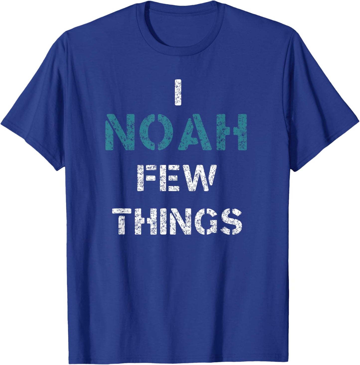 I Noah Few Things Funny Christian T-Shirt - T-Shirt | Royal