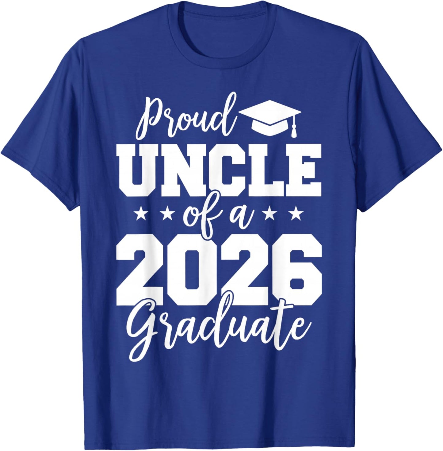 Proud Uncle of a 2026 Graduate Senior 2026 Uncle Graduation T-Shirt - T-Shirt | Royal