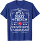 Funny Vintage Mikey Name And Gifts Mikey Name Its A Mikey Thing You Wouldn't Understand -Adults -Kids Black Short Sleeve Small T-Shirt - T-Shirt | Royal