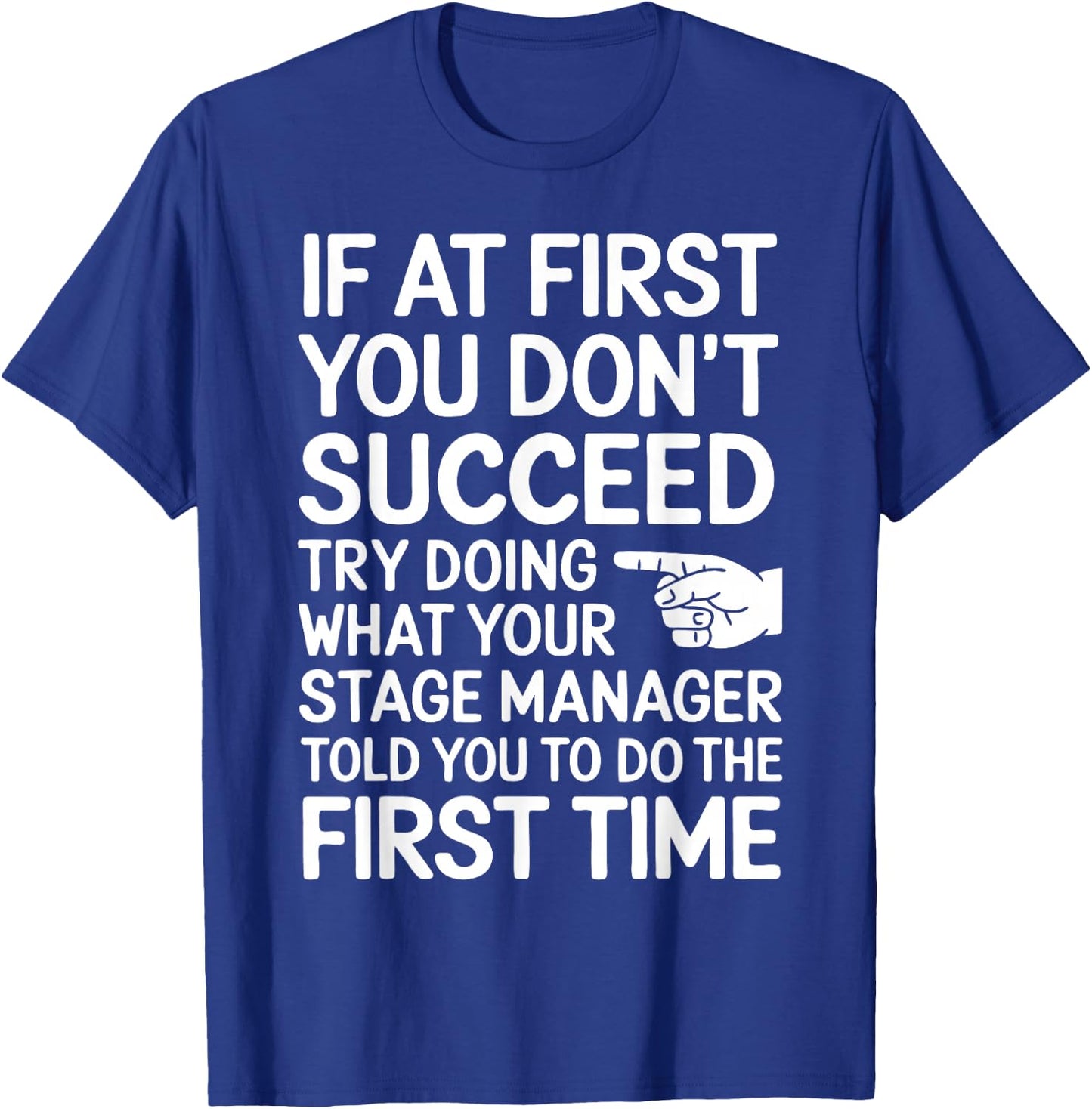 Funny Stage Manager T-Shirt - T-Shirt | Royal