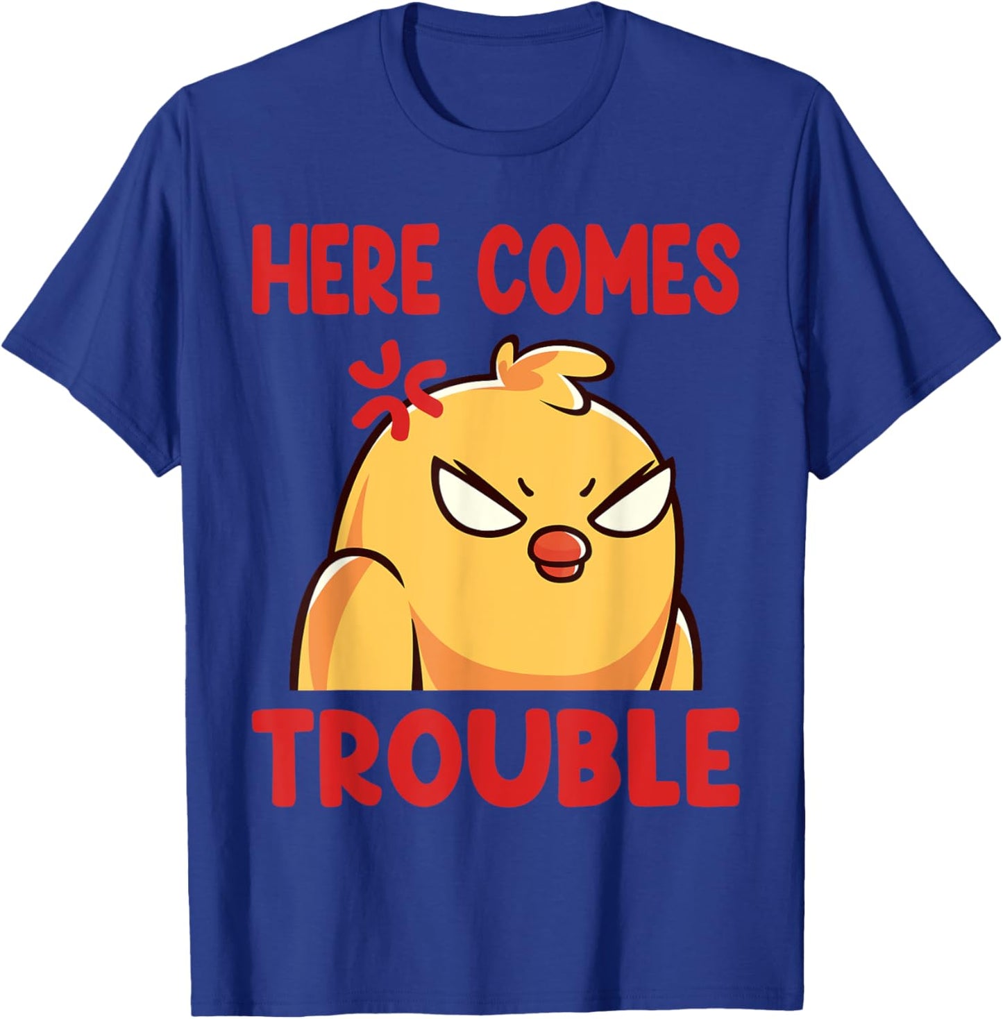 Funny Here Comes Trouble Angry Kawaii Bird T-Shirt - T-Shirt | Royal