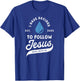 I Have Decided To Follow Jesus Baptism Apparel Christian Baptism -Kids -Adults Black Medium 6 Short Sleeve Ribbed Cuff T-Shirt - T-Shirt | Royal