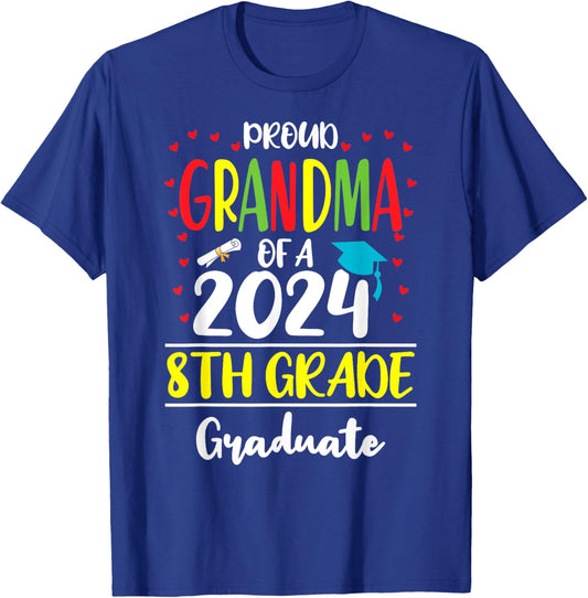 Funny Proud Grandma of a Class of 2024 8th Grade Graduate T-Shirt - T-Shirt | Royal