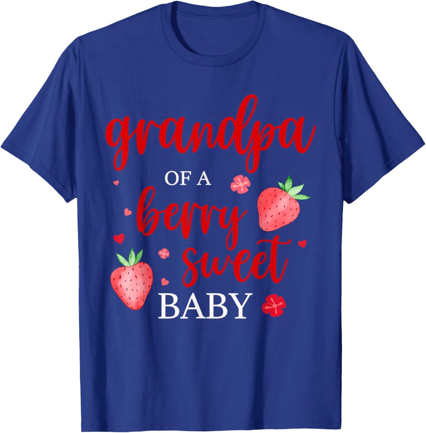 Grandpa Of A Berry Sweet One Strawberry Baby First Birthday T-Shirt - T-Shirt | Royal