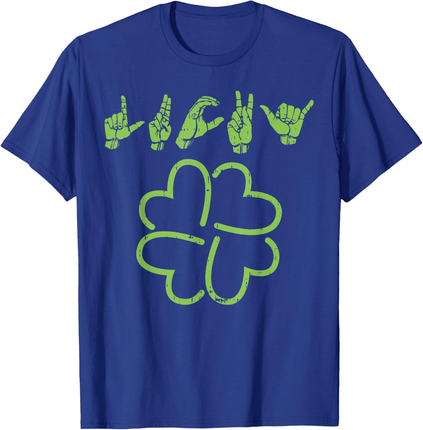 Lucky Sign Language Shirt Deaf St Patricks Day Irish ASL T-Shirt - T-Shirt | Royal