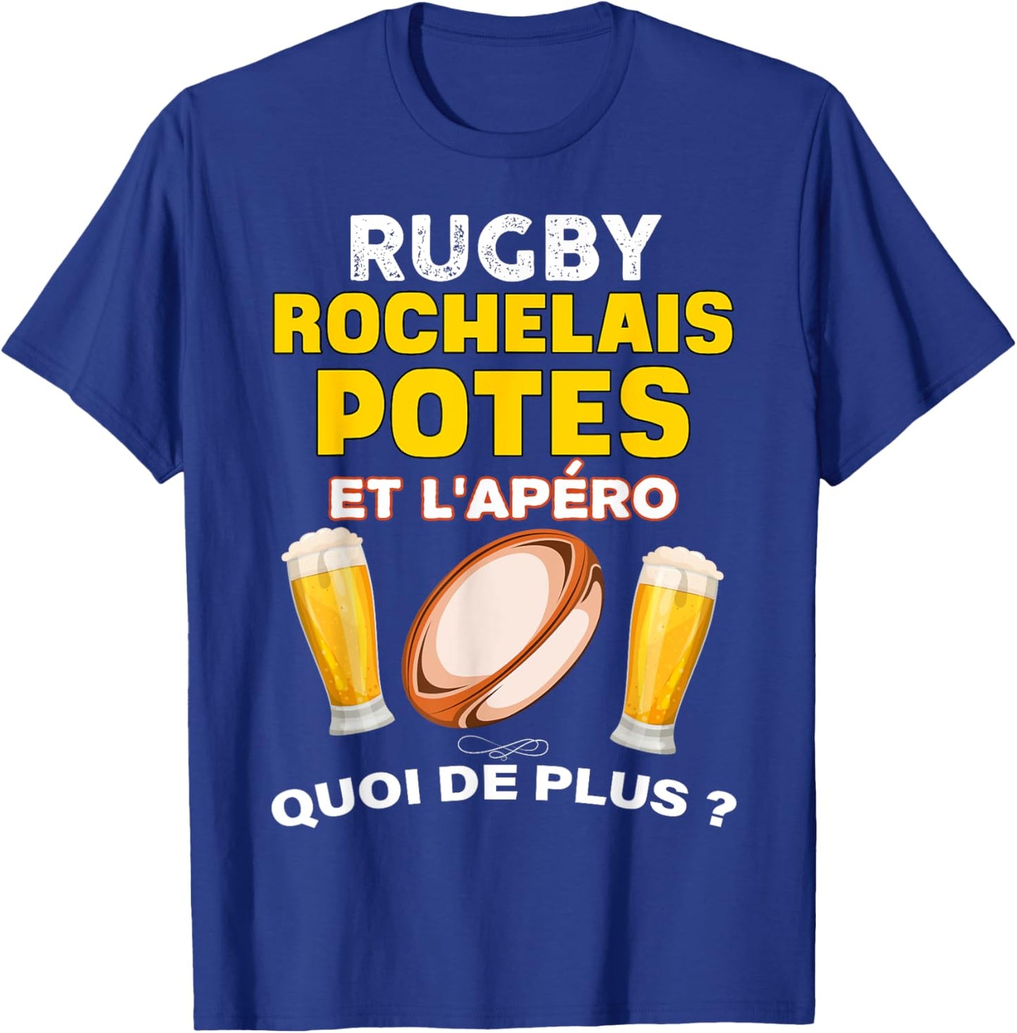 Rugby Rochelais Potes Et Aperitif Beer Humour Supporter Man , Black, S T-Shirt - T-Shirt | Royal