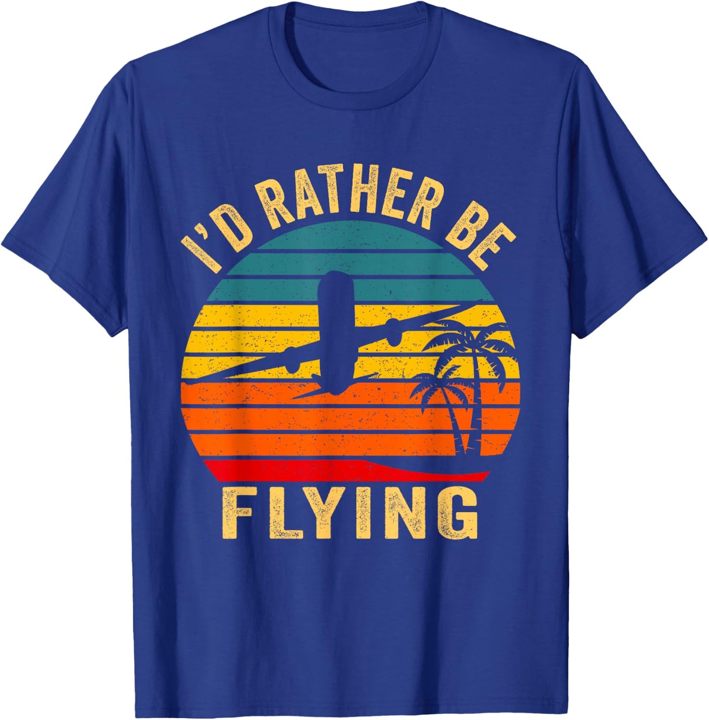 I'd Rather Be Flying Shirt Funny Vintage Airplane Pilot Gift T-Shirt - T-Shirt | Royal