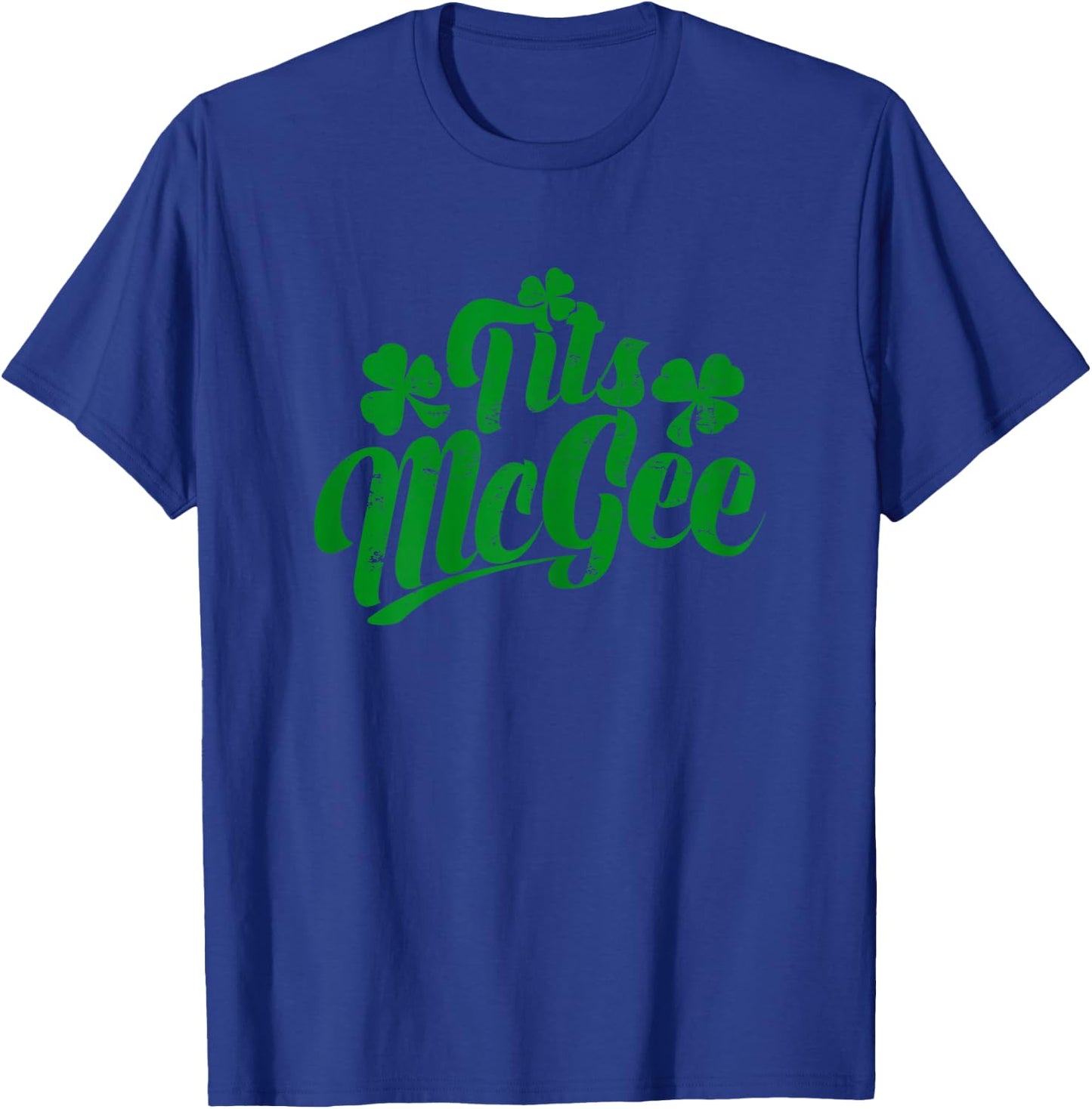 Tits McGee Vintage St. Patrick's Day Funny Shamrocks Retro T-Shirt - T-Shirt | Royal
