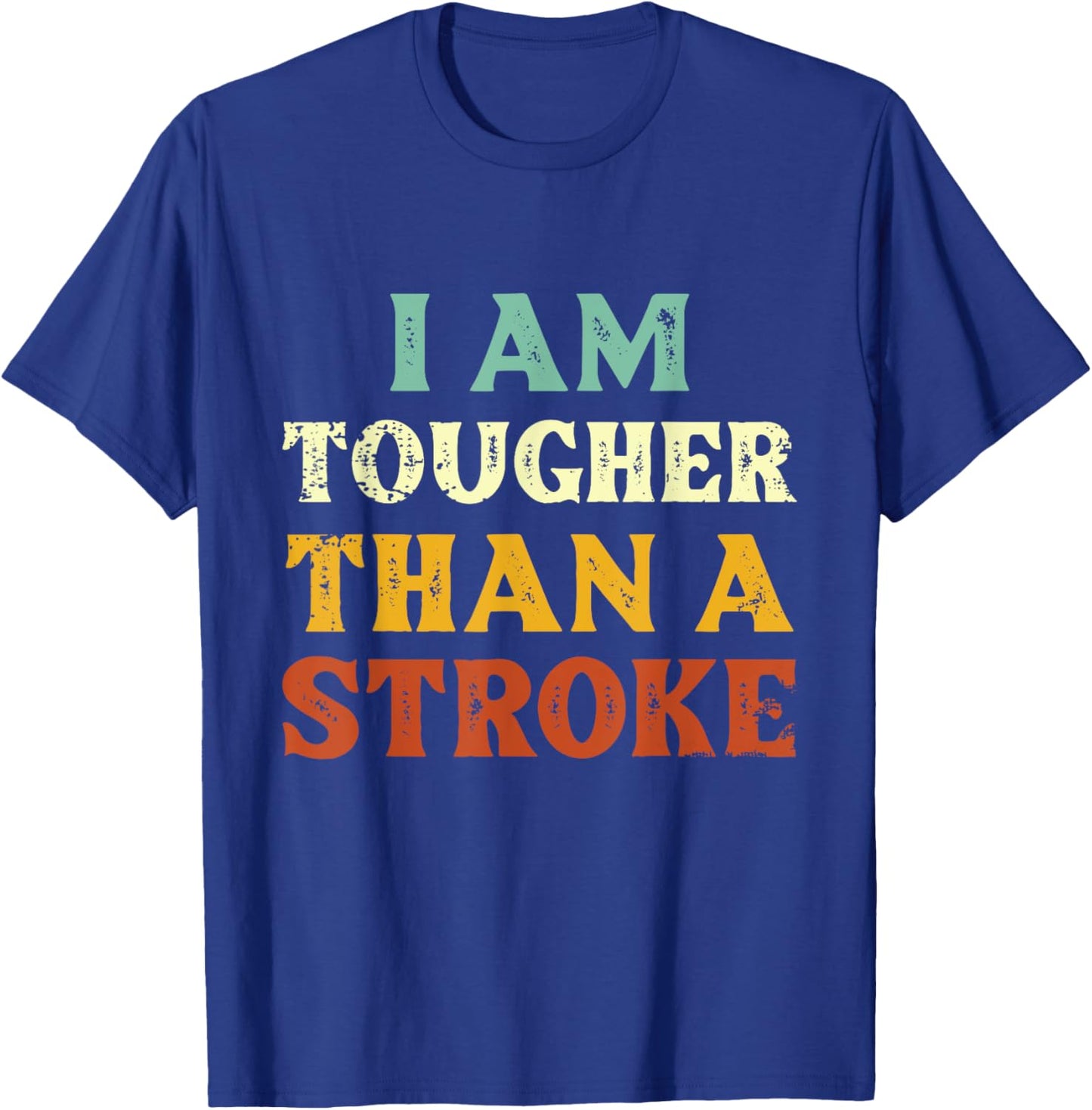 Vintage Tougher Than A Stroke Strong Stroke Survivor T-Shirt - T-Shirt | Royal