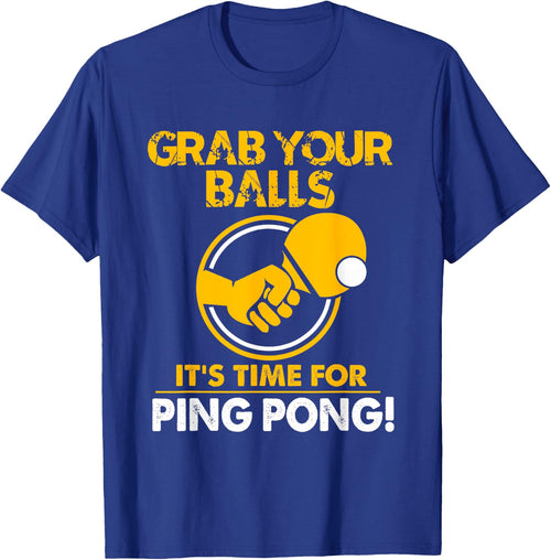 Grab Your Balls Its Time For Ping Pong