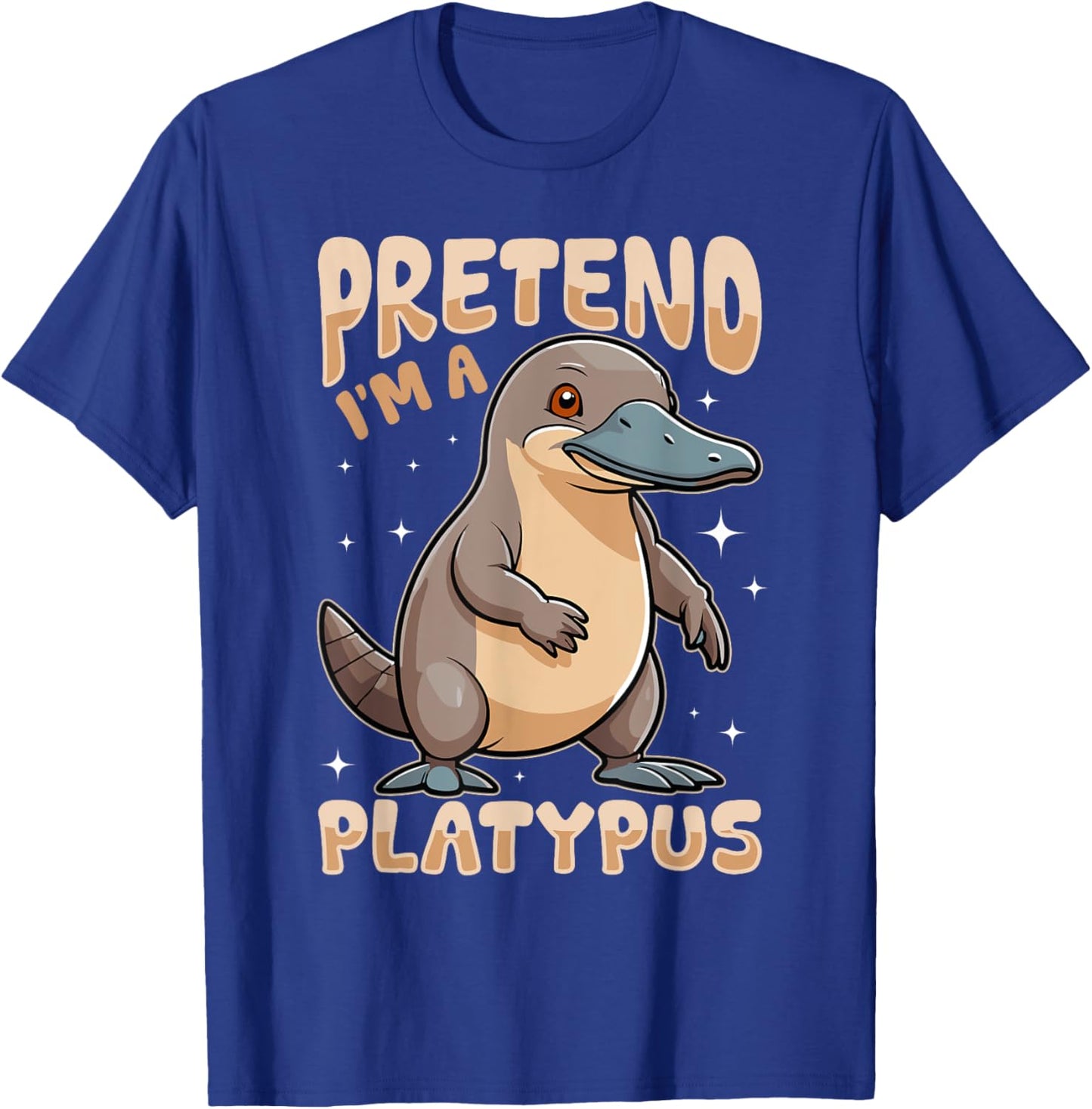 Funny Platypus Animal Pretend I'm A Platypus T-Shirt - T-Shirt | Royal