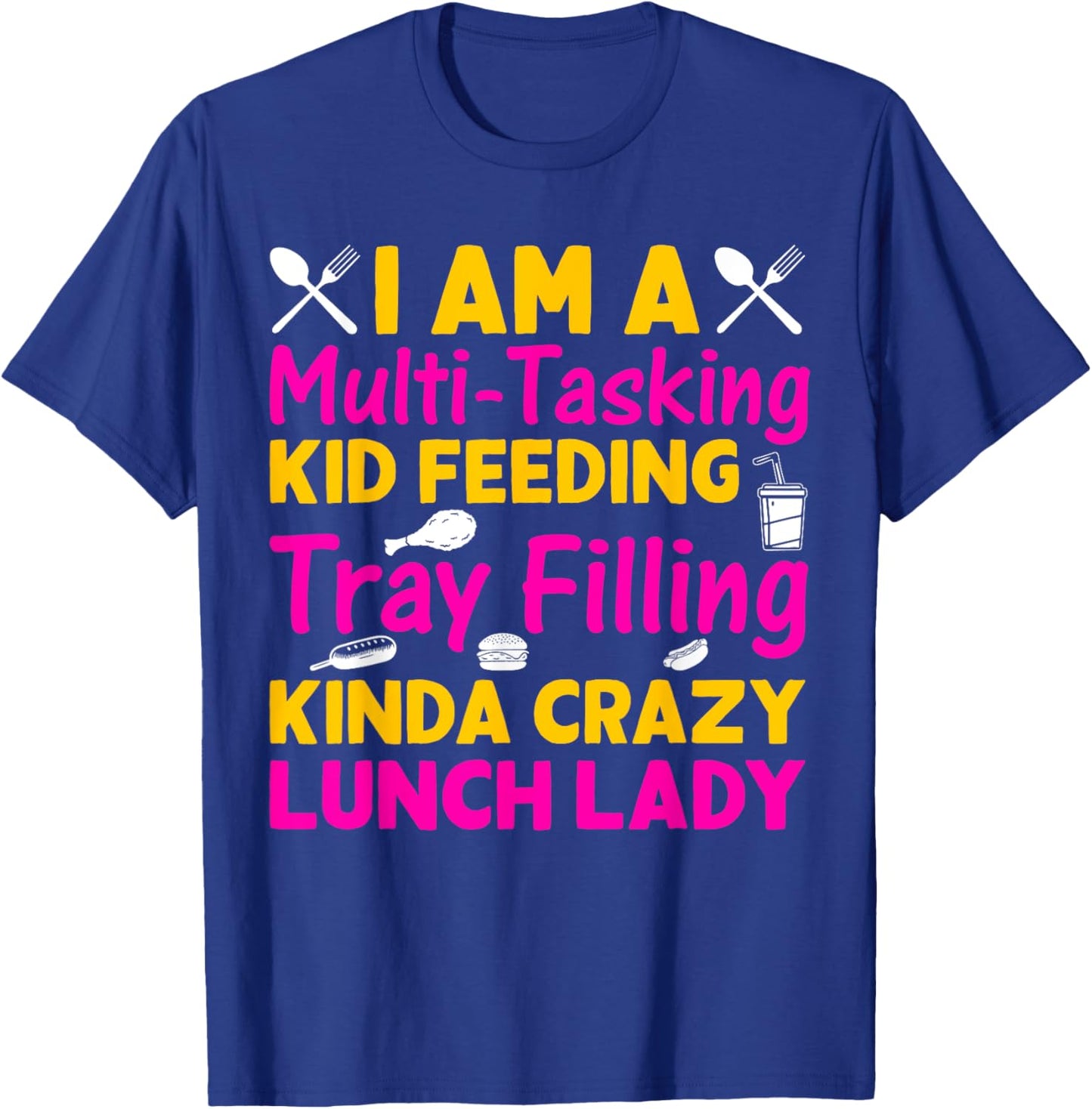 Lunch Lady Cafeteria Worker School Food Service Crew Kitchen T-Shirt - T-Shirt | Royal