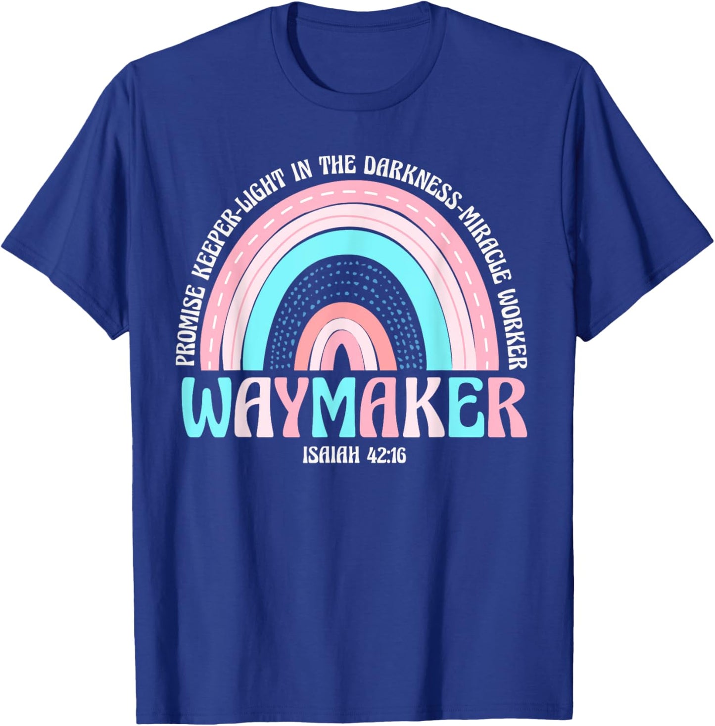 Waymaker Rainbow Promise Keeper Miracle Worker Christian T-Shirt - T-Shirt | Royal