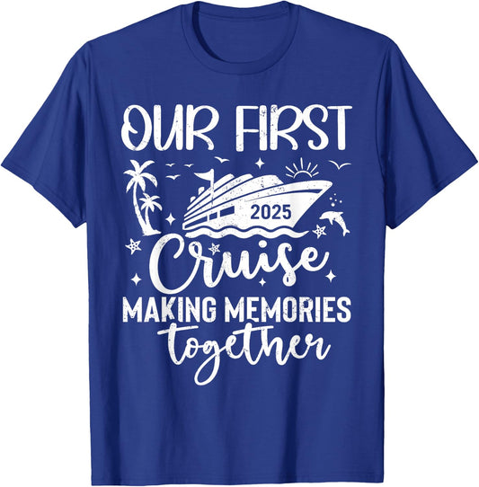 Family Cruise Shirt Vacation Summer Weekend Group Our First Cruise 2025 Together Family Trip Matching Couples T-Shirt - T-Shirt | Royal