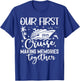Family Cruise Shirt Vacation Summer Weekend Group Our First Cruise 2025 Together Family Trip Matching Couples T-Shirt - T-Shirt | Royal