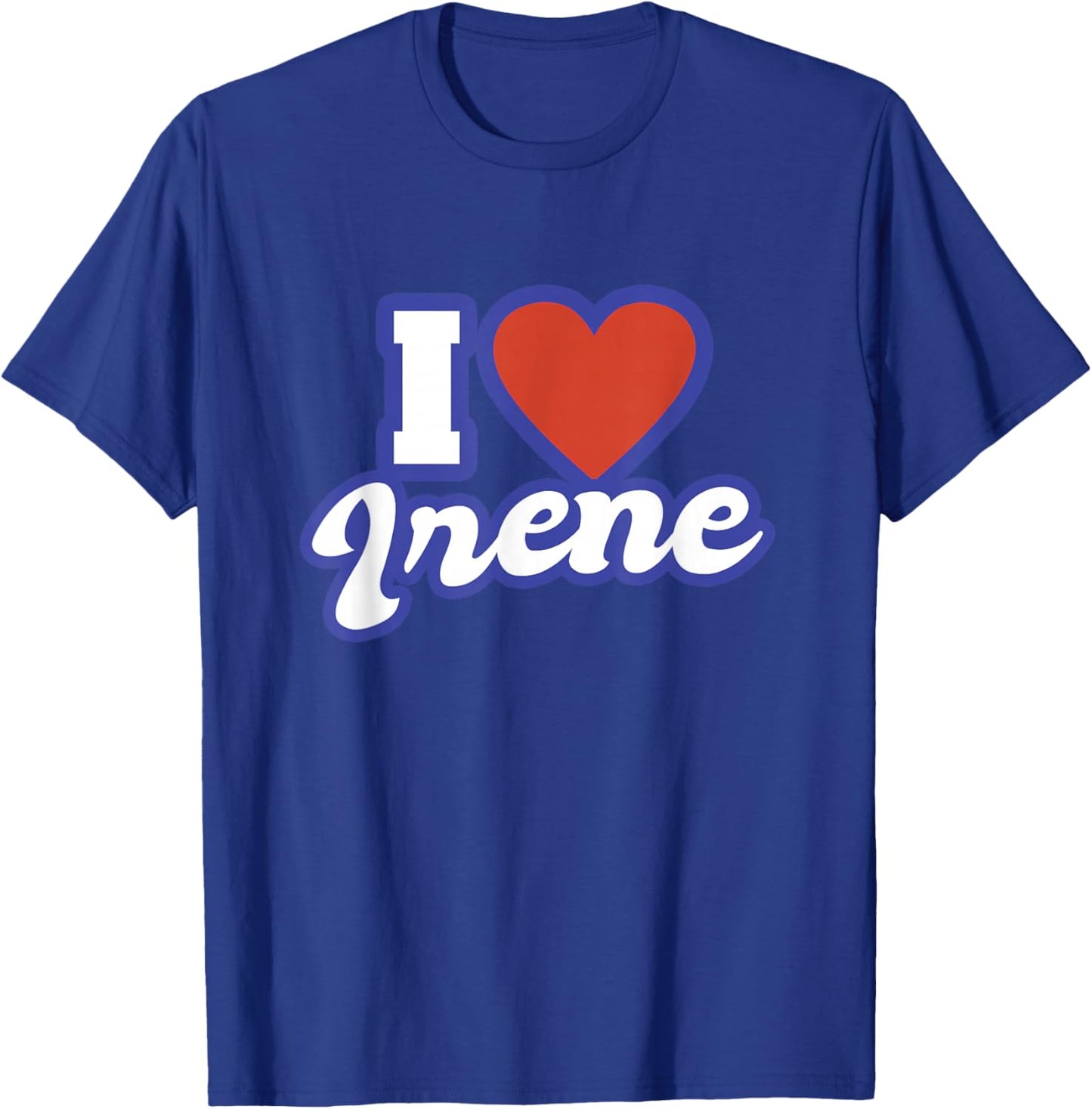 I Love Irene T-Shirt - T-Shirt | Royal