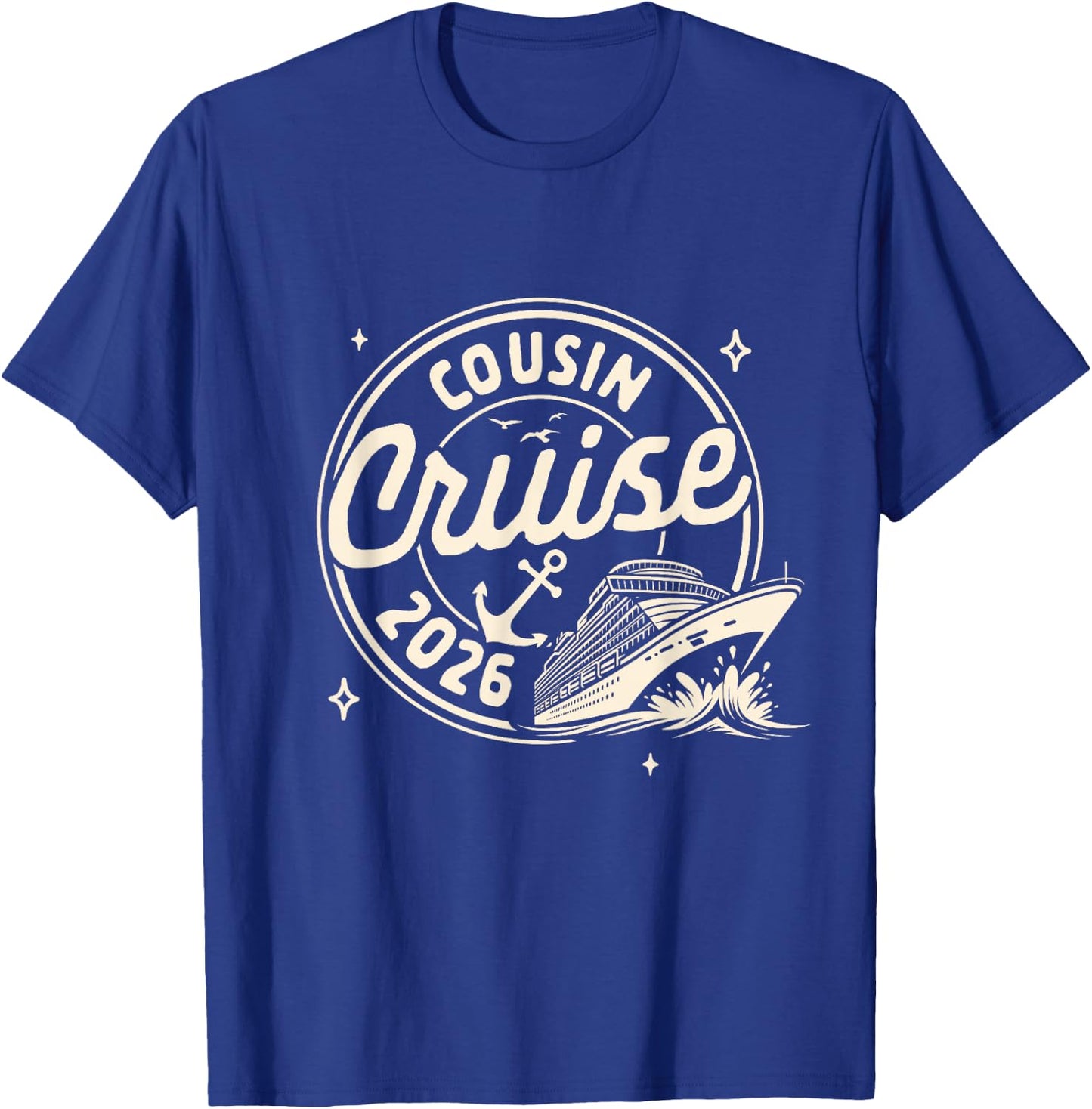 Cruise Trip Family Trip Cruising Vacation Cousin Cruise 2026 T-Shirt - T-Shirt | Royal