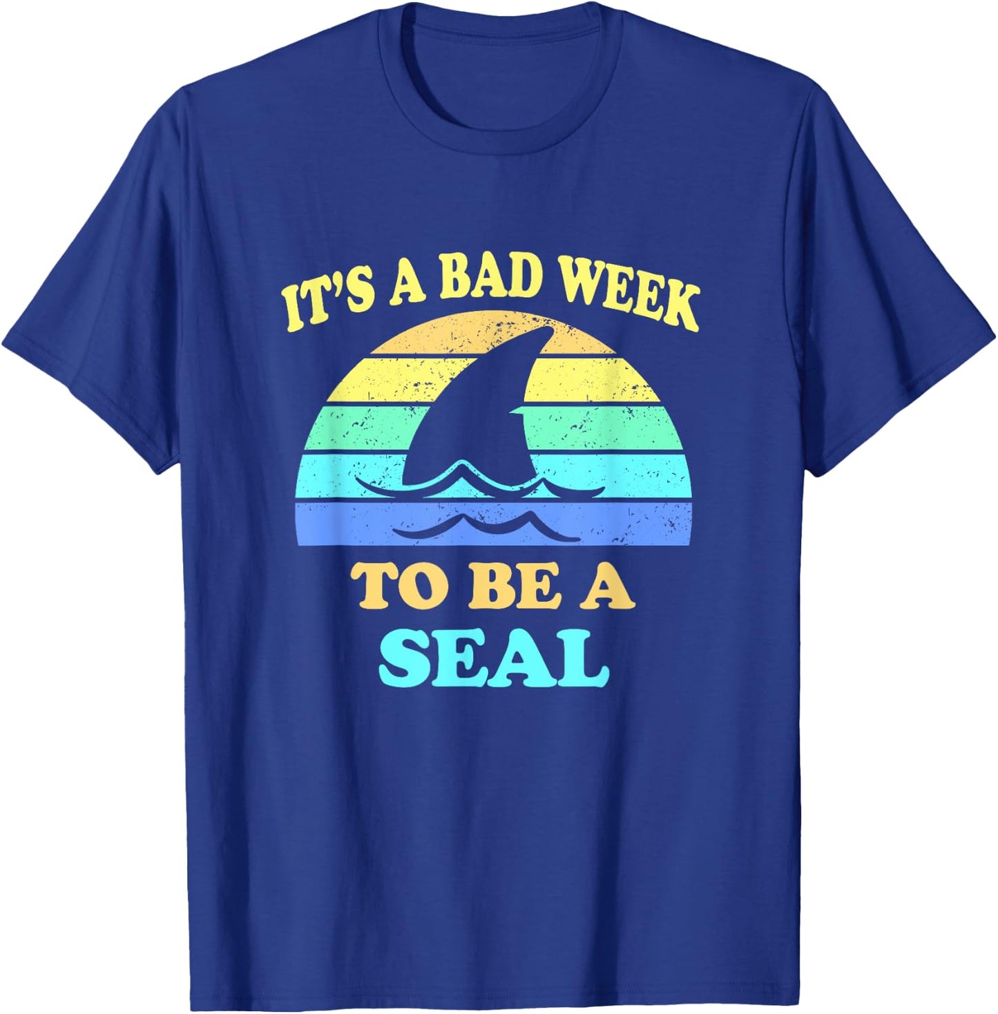 Funny Shark Pun It's a Bad Week To Be a Seal Men Women T-Shirt - T-Shirt | Royal