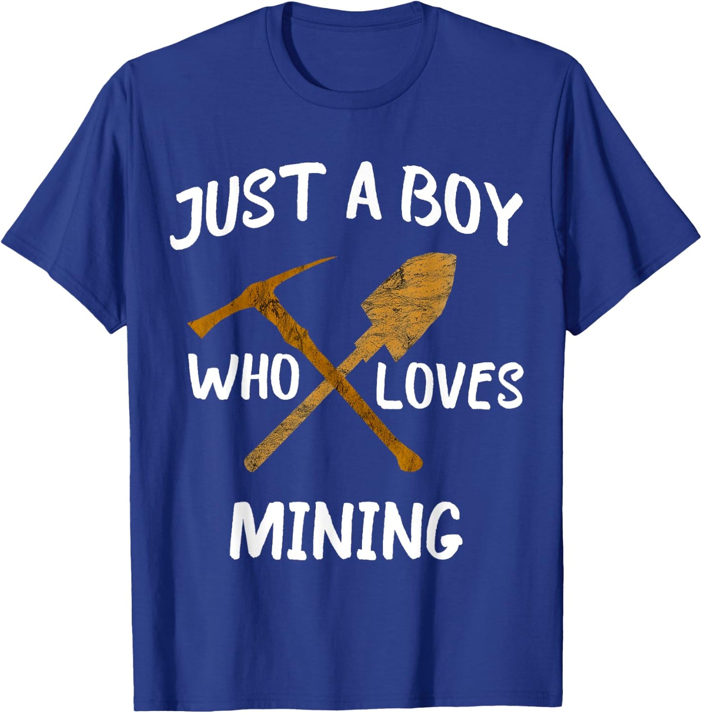 Just A Boy Who Loves Mining Gold Coal Miner Pickaxe T-Shirt - T-Shirt | Royal