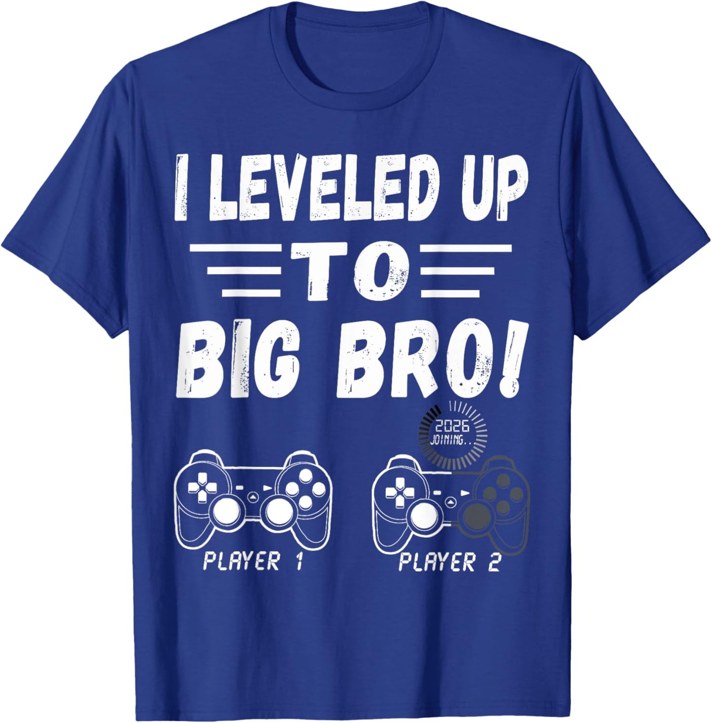 Promoted To Big Bro 2026 Leveled Up To Big Brother Est 2026 T-Shirt - T-Shirt | Royal