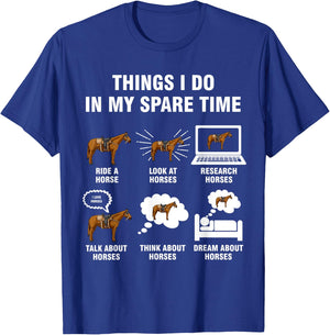 6 Things I Do In My Spare Time - Horse Riding T-Shirt - T-Shirt | Royal