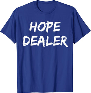 Motivational Hope Dealer T-Shirt - T-Shirt | Royal