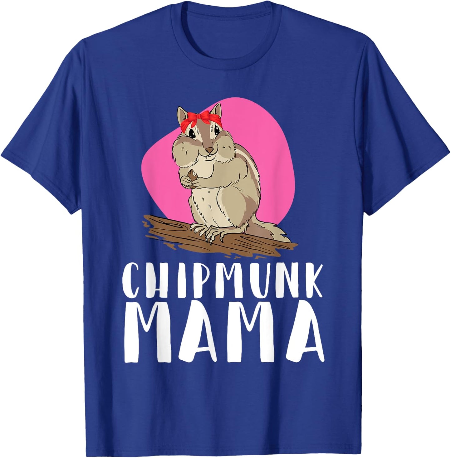 Chipmunk Mama Pet Chipmunk T-Shirt - T-Shirt | Royal
