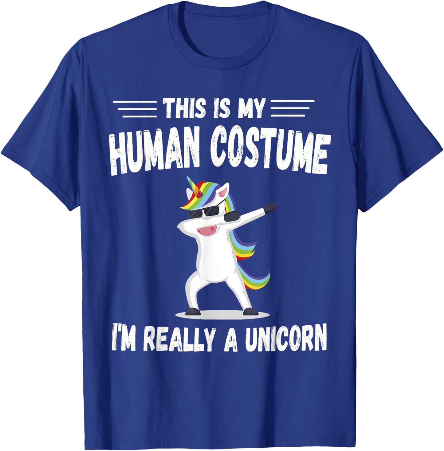 This Is My Human Costume I'm Really A Unicorn Cute T-Shirt - T-Shirt | Royal