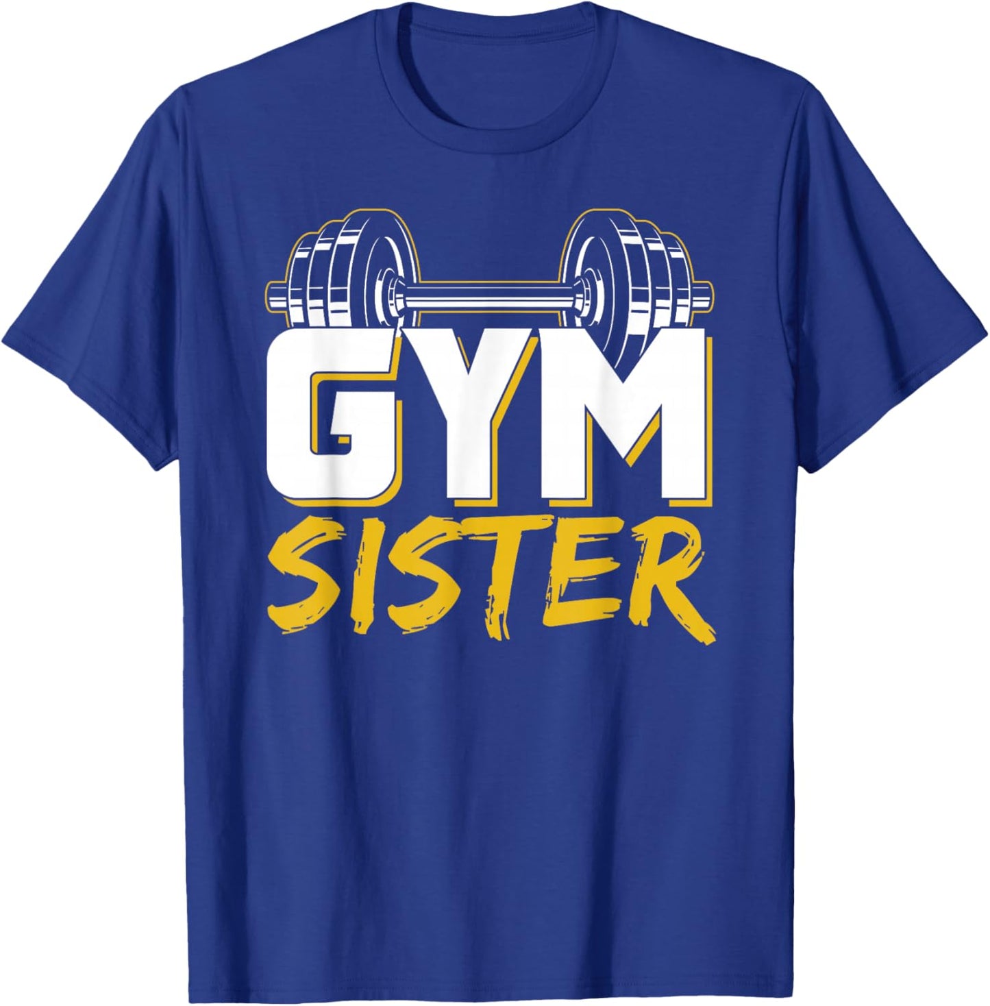 Gym Sister Fitness Weightlifting Workout Training T-Shirt - T-Shirt | Royal