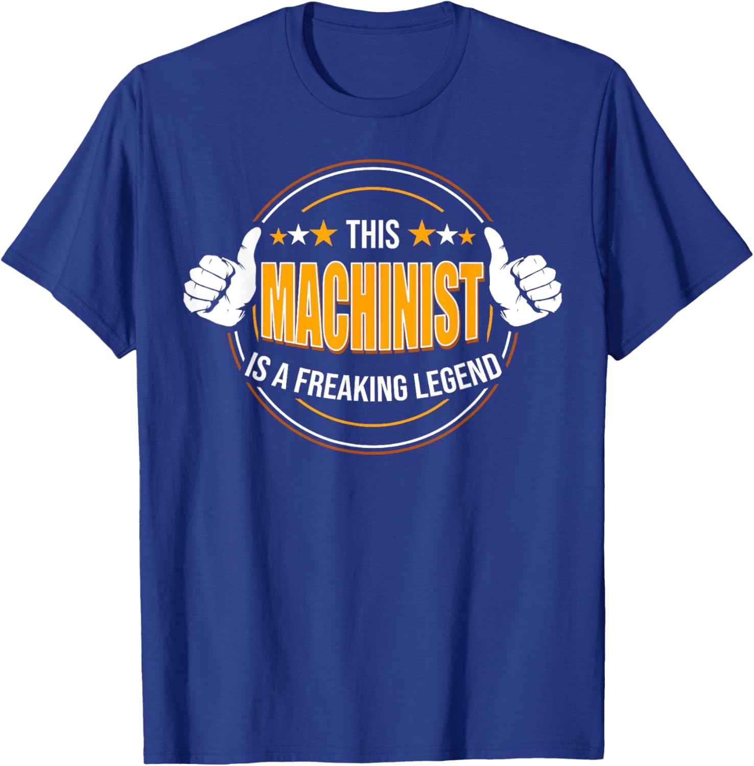 Funny Quote Legendary Machinist T-Shirt - T-Shirt | Royal