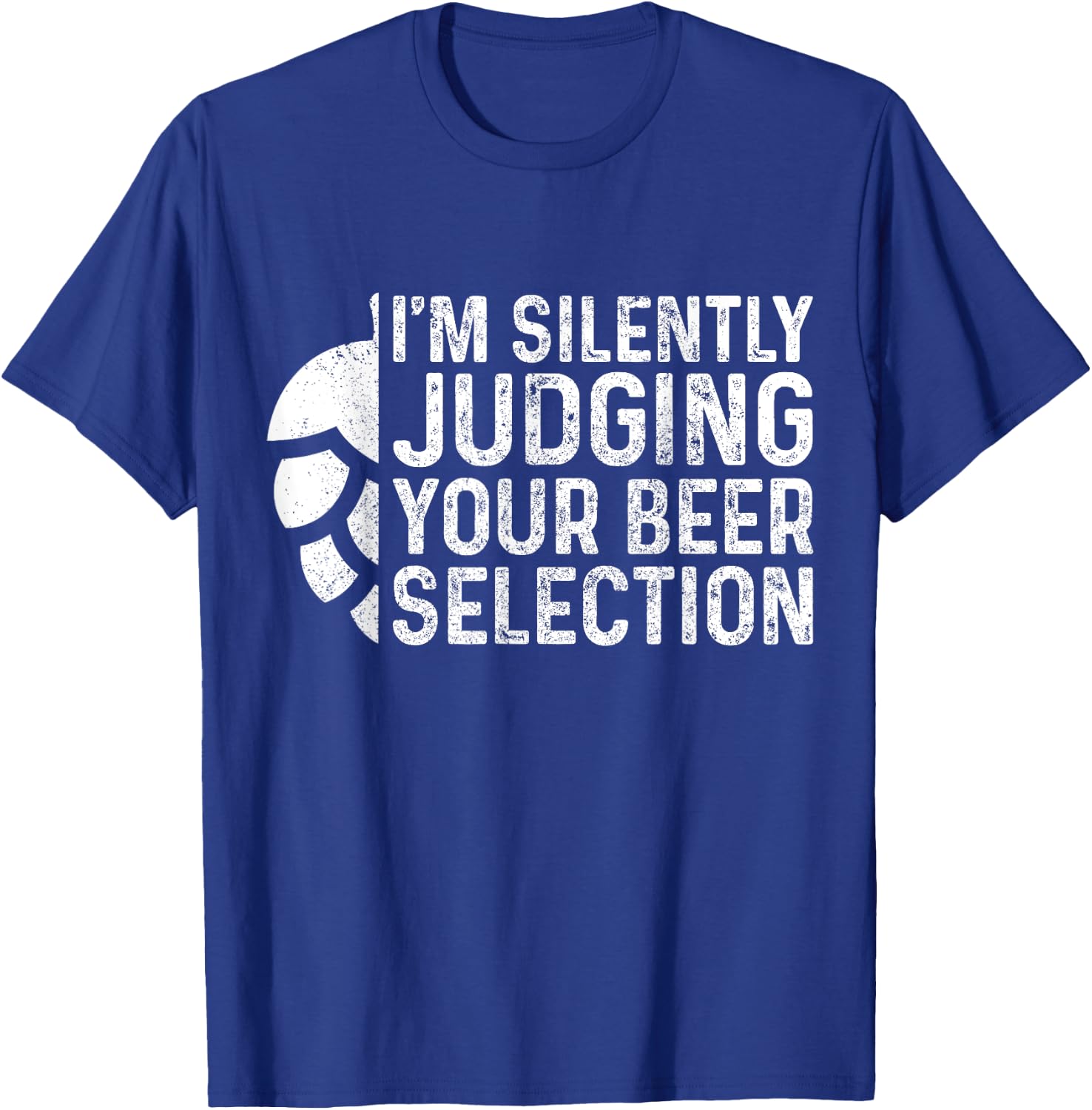 I'm Silently Judging Your Beer Selection Hops Snob Gift T-Shirt - T-Shirt | Royal