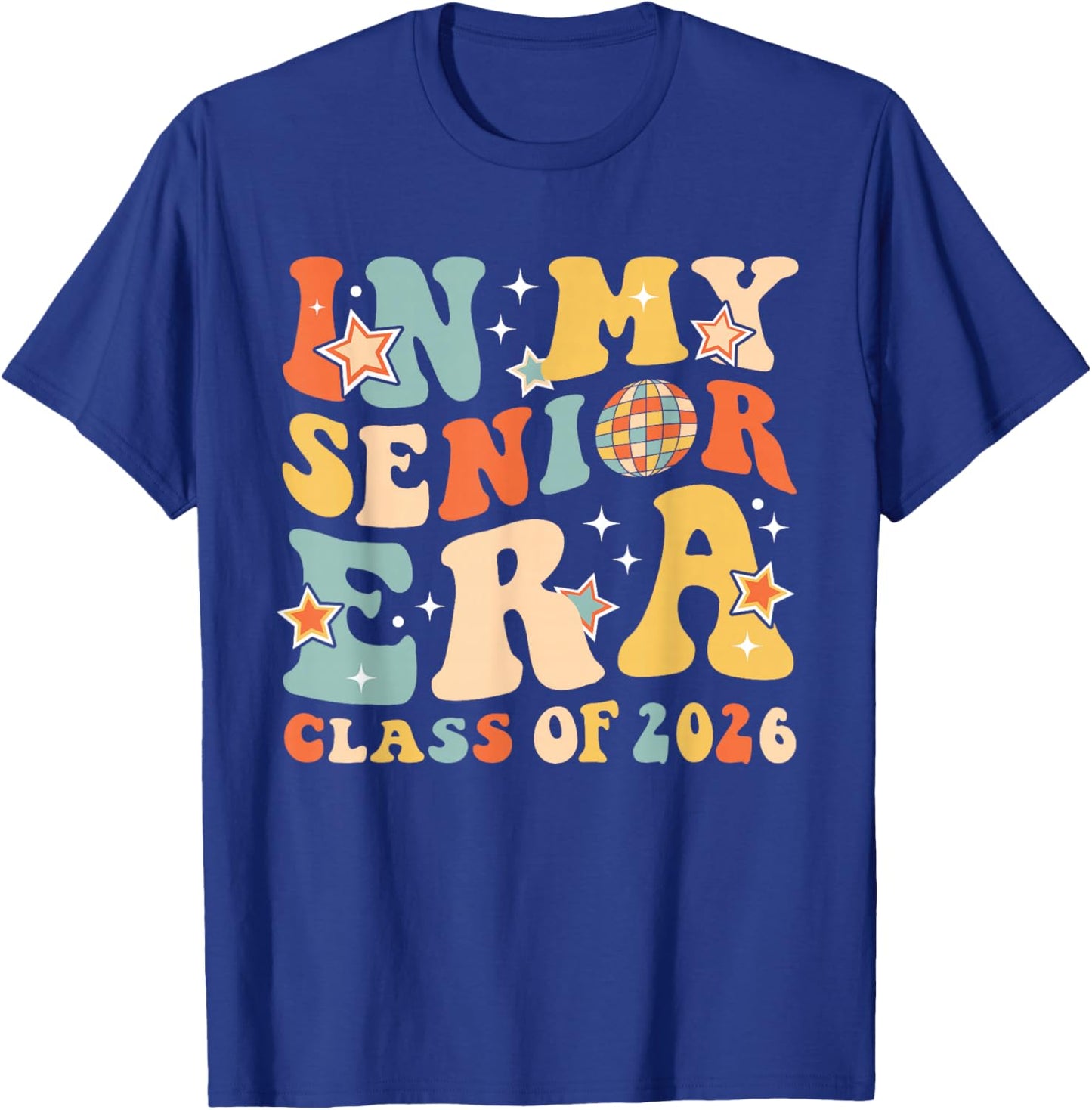 In My Senior Era Class Of 2026 Graduate Senior 2026 T-Shirt - T-Shirt | Royal