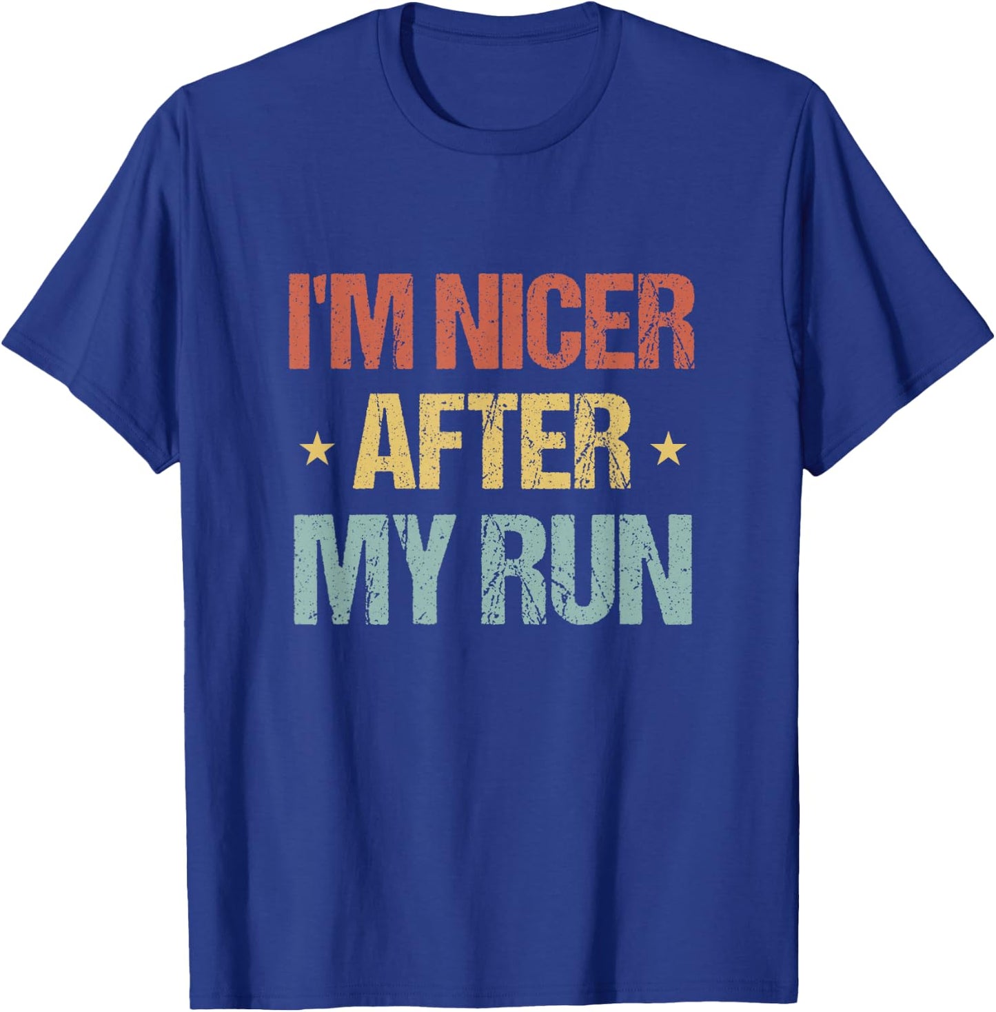 I'm Nicer After My Run Funny Running Saying for Runners T-Shirt - T-Shirt | Royal