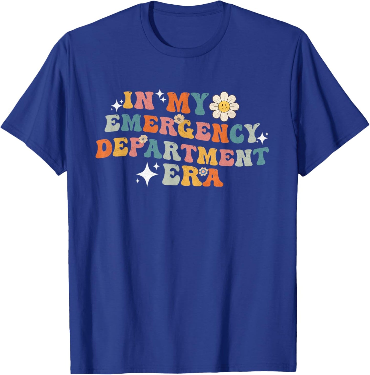 Groovy in My Emergency Department Era funny Er Nurses T-Shirt - T-Shirt | Royal