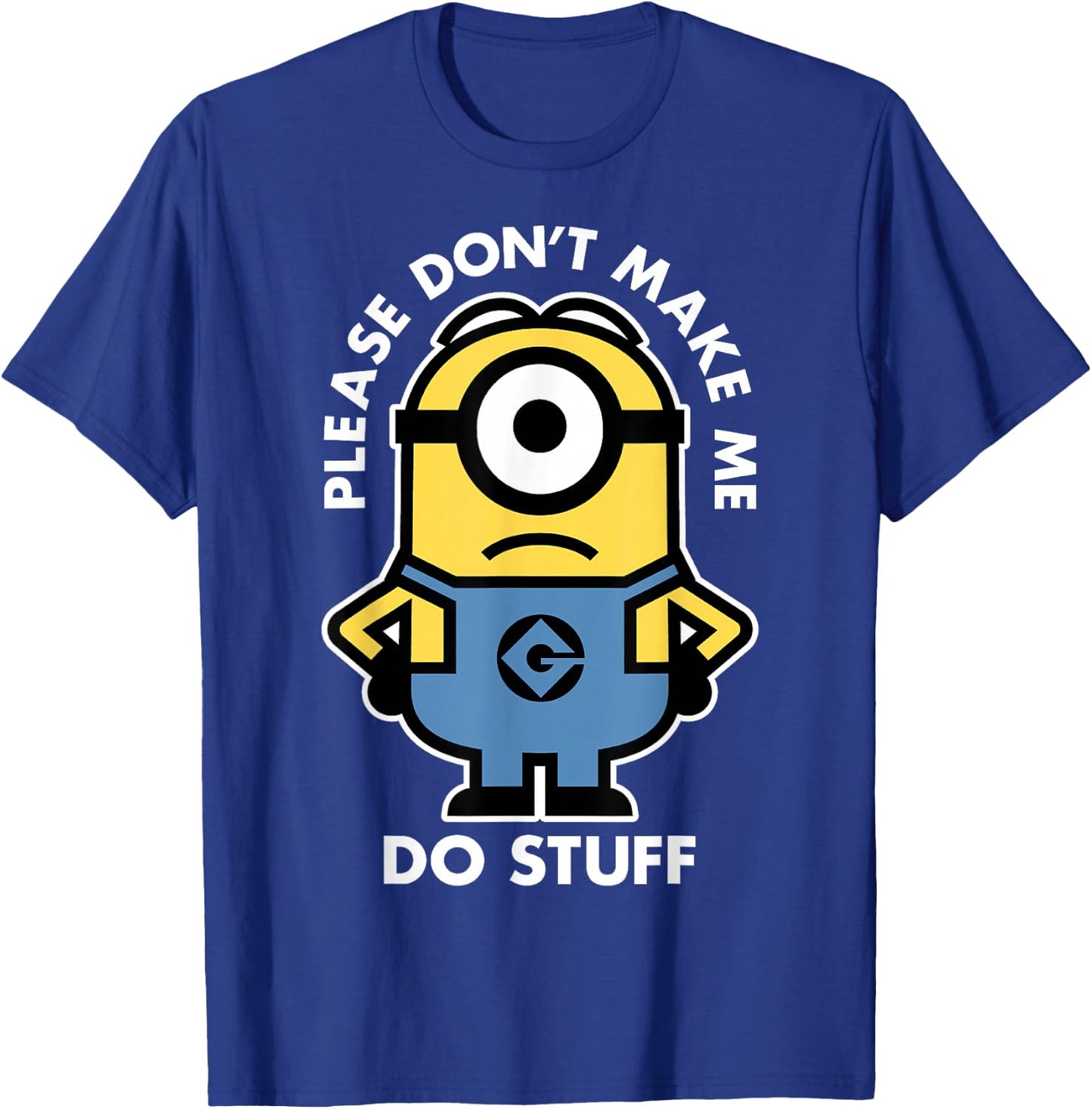 Despicable Me Minions Don't Make Me Do Stuff Portrait T-Shirt - T-Shirt | Royal