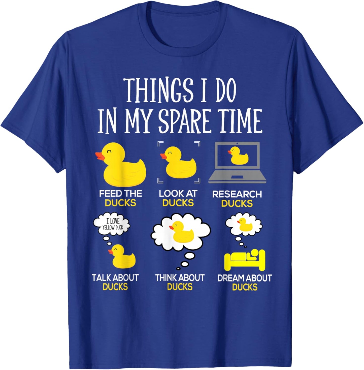 Things I Do In My Spare Time Ducks Love Cute Duck Mom Dad T-Shirt - T-Shirt | Royal