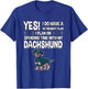 Retirement Plan Spending Time Dachshund Gift Dachshund T-Shirt - T-Shirt | Royal