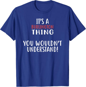 It's A Burlington Thing City Shirt BURLINGTONS T-Shirt - T-Shirt | Royal