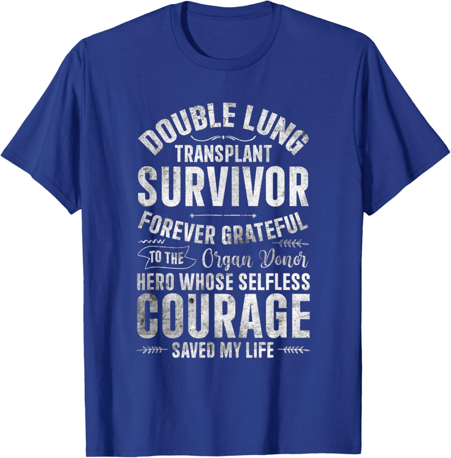 Double Lung Transplant Survivor Forever Grateful Organ Donor T-Shirt - T-Shirt | Royal