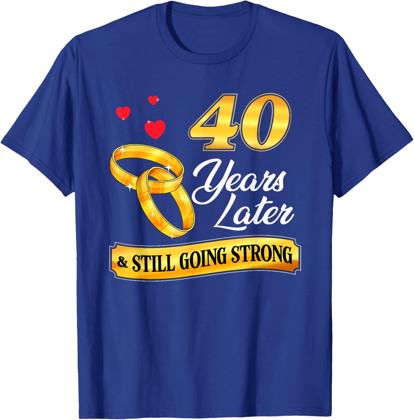 Celebrate 40 Years Of Marriage! 40th Wedding Anniversary T-Shirt - T-Shirt | Royal