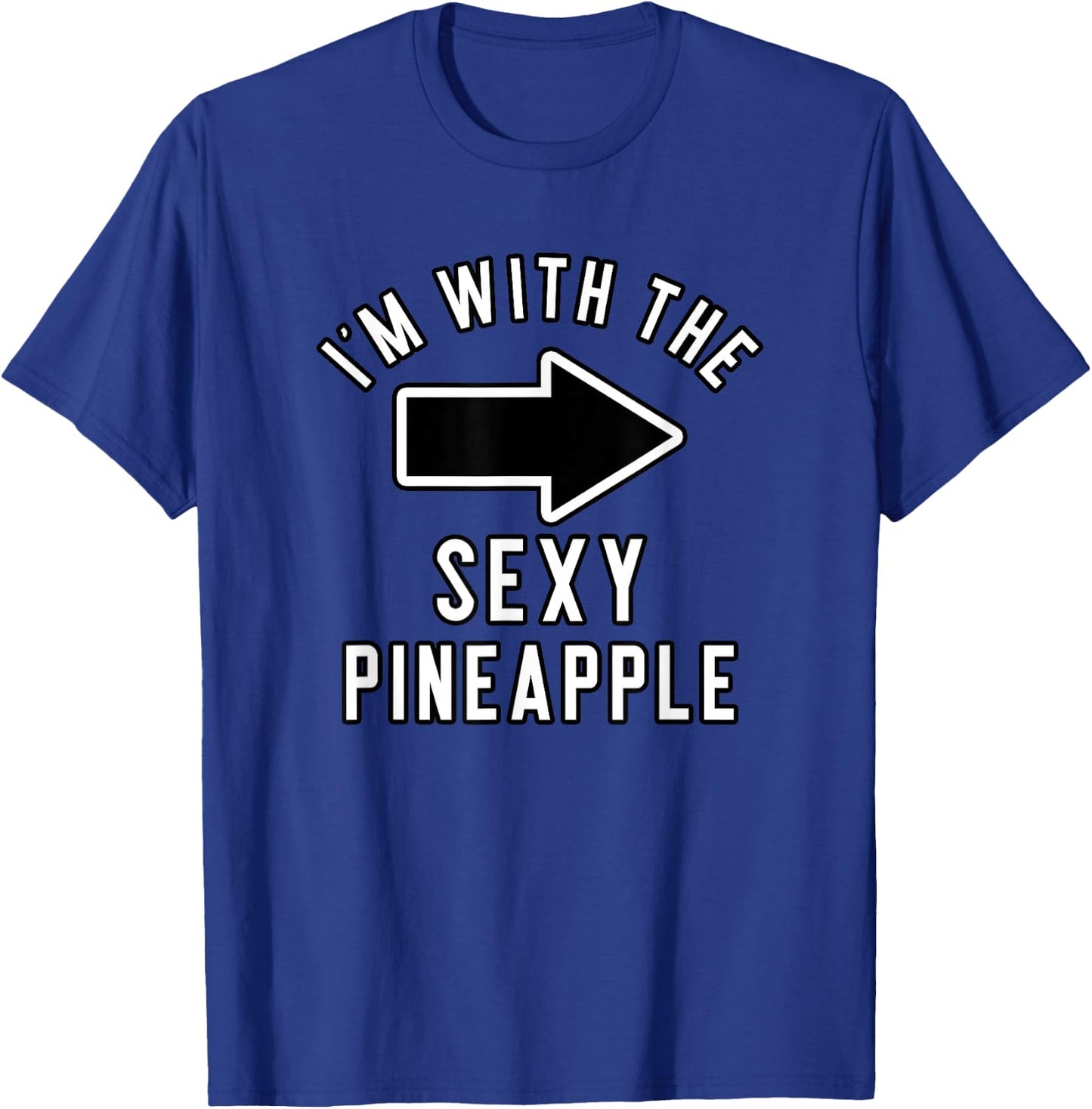 Couples Halloween Costume I'm with The Sexy Pineapple T-Shirt - T-Shirt | Royal