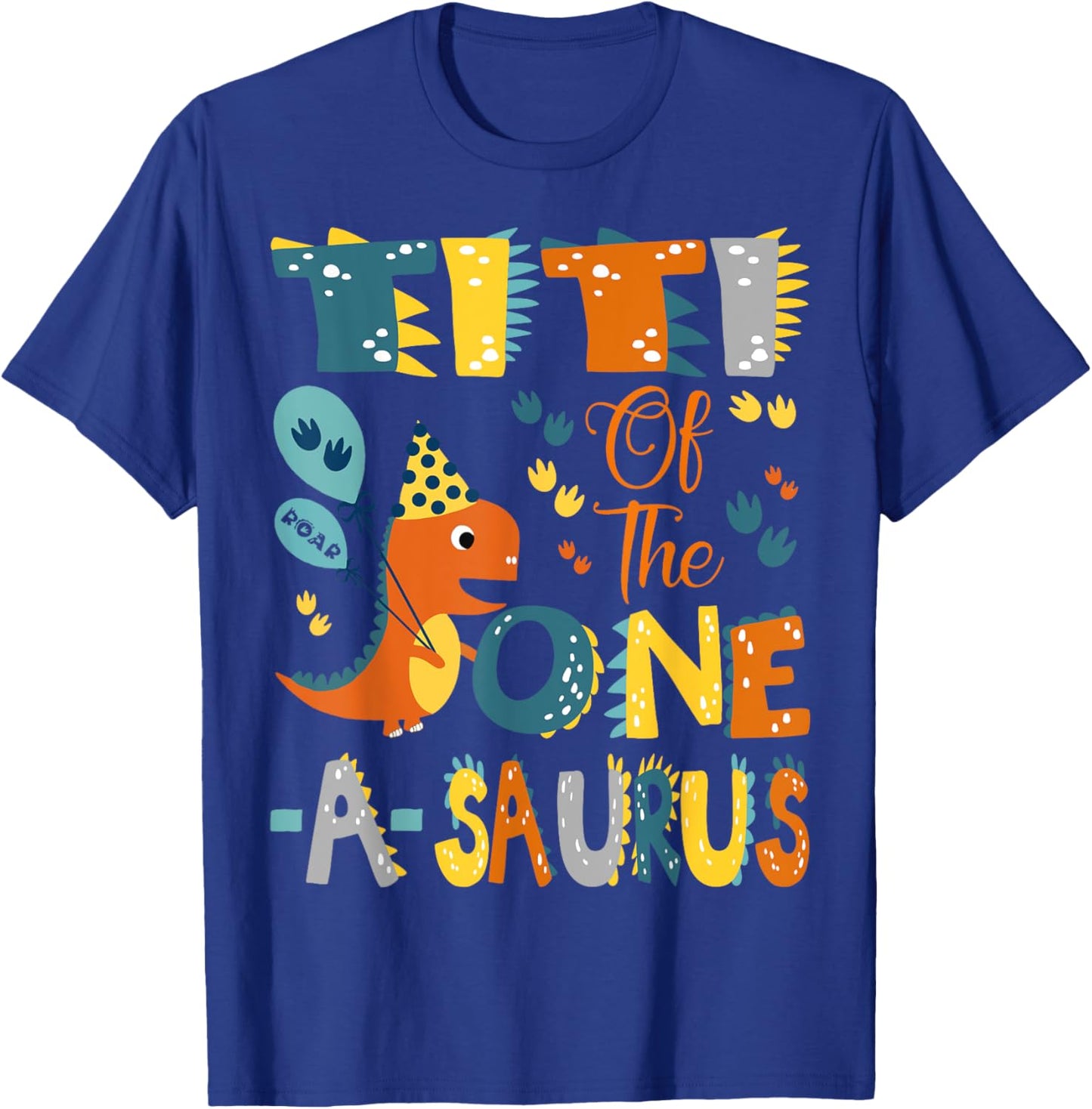 Titi Of The One-A-Saurus 1St Birthday Dinosaur Party T-Shirt - T-Shirt | Royal