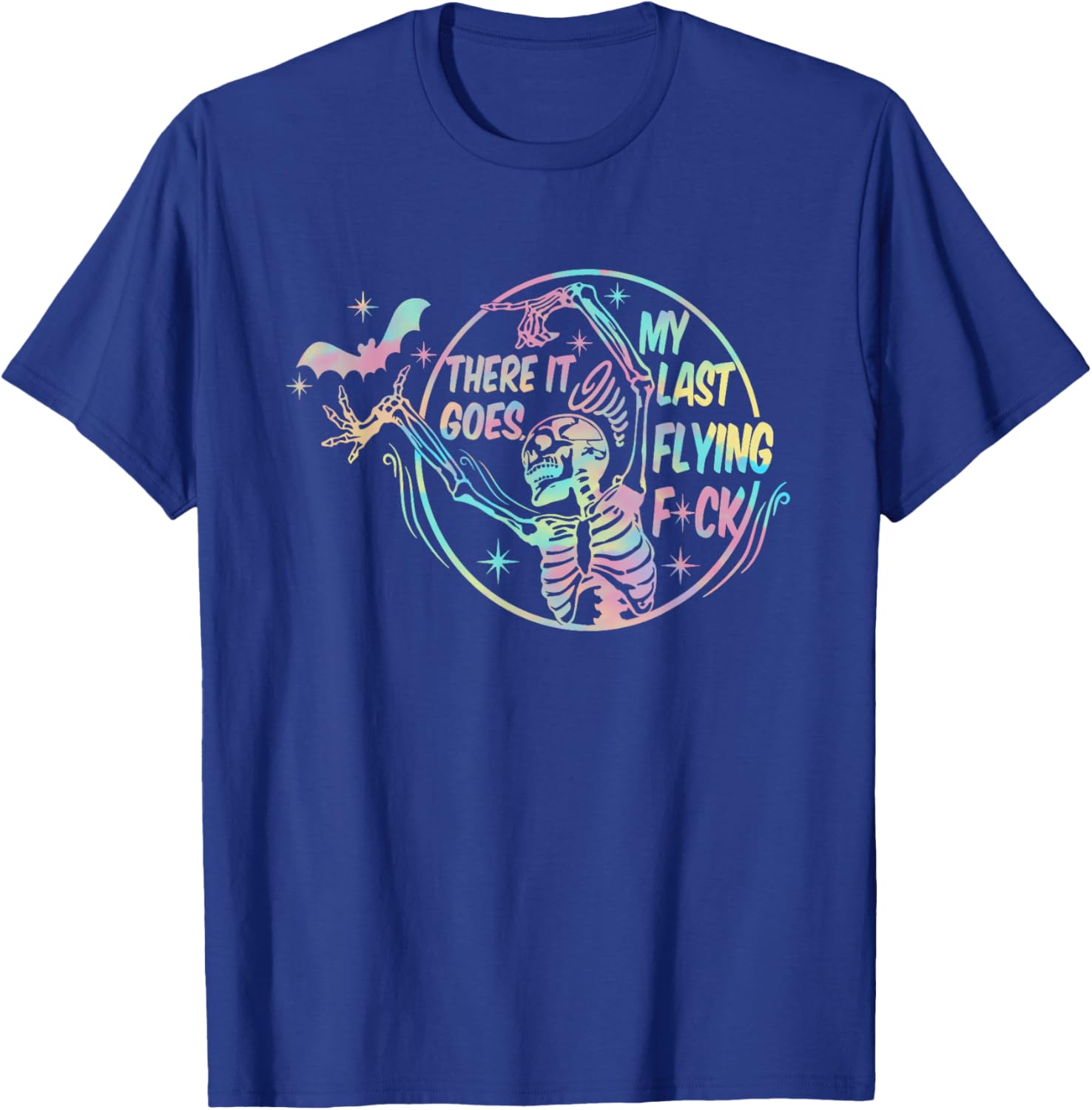 There It Goes My Last Flying F-ck Funny Cute T-Shirt - T-Shirt | Royal